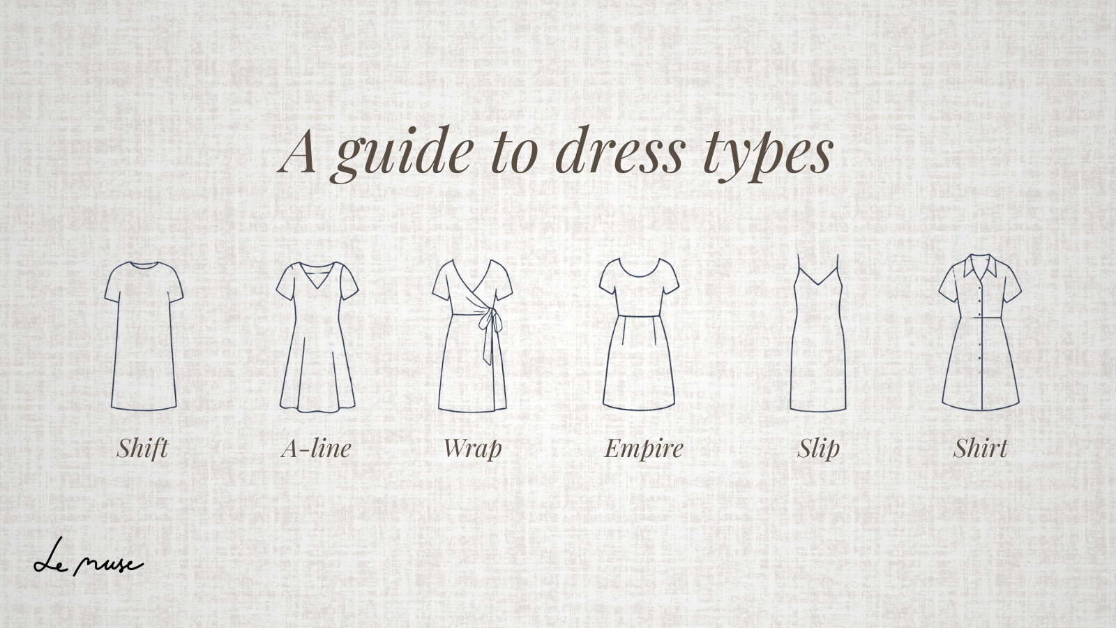 The Dress Guide Every Woman Needs: 6 Classic Styles and How to Wear Them